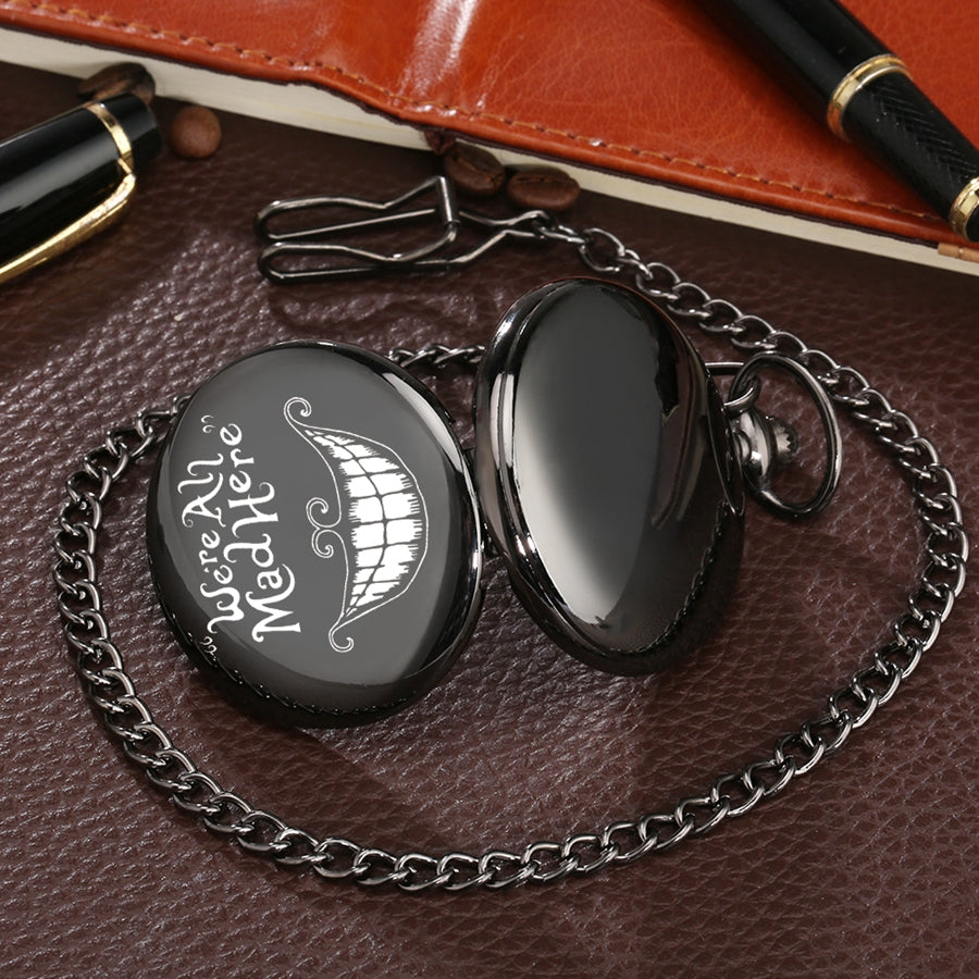 We Are Mad Here Laser Fashion Quartz Pocket Watch