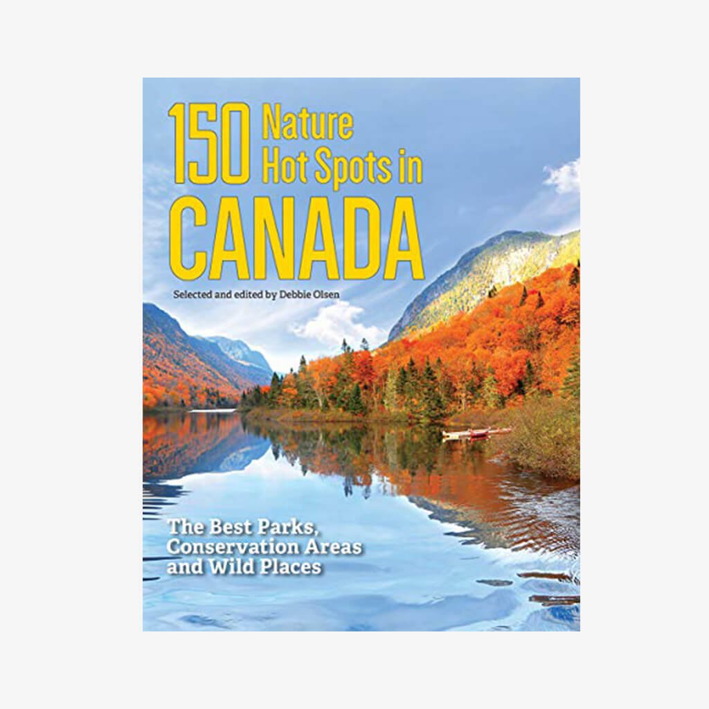 150 Nature Hot Spots In Canada - The Gifted Man