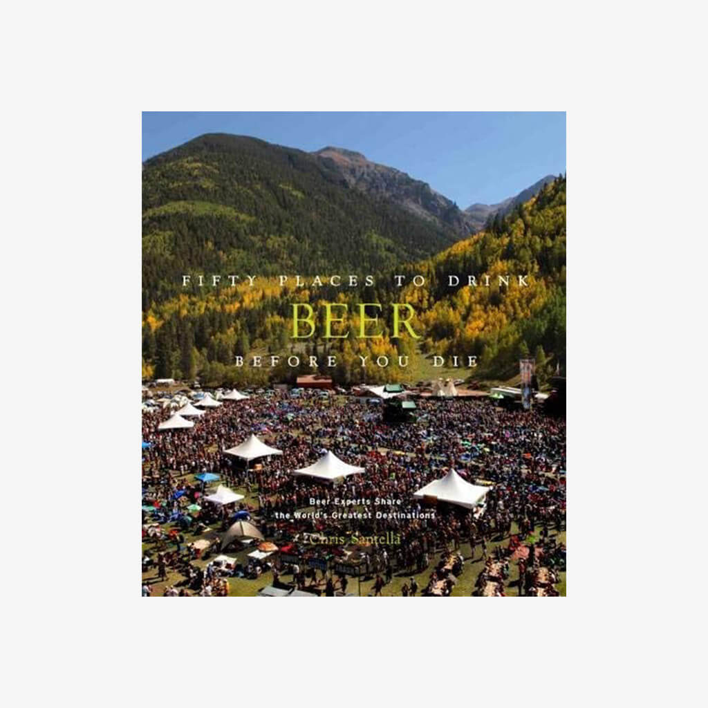 Fifty  Places to Drink Beer Before You Die