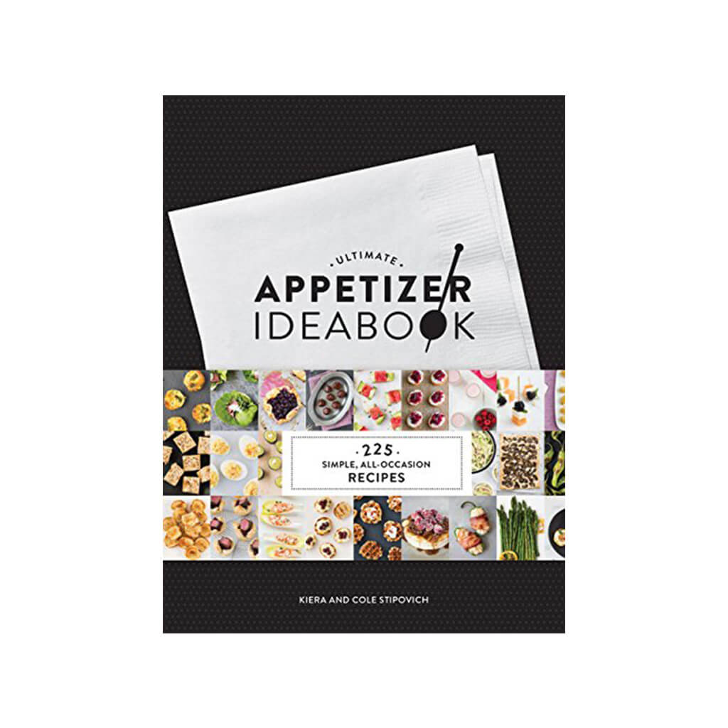 Ultimate Appetizer Ideabook 225 Simple, All-Occasion Recipes