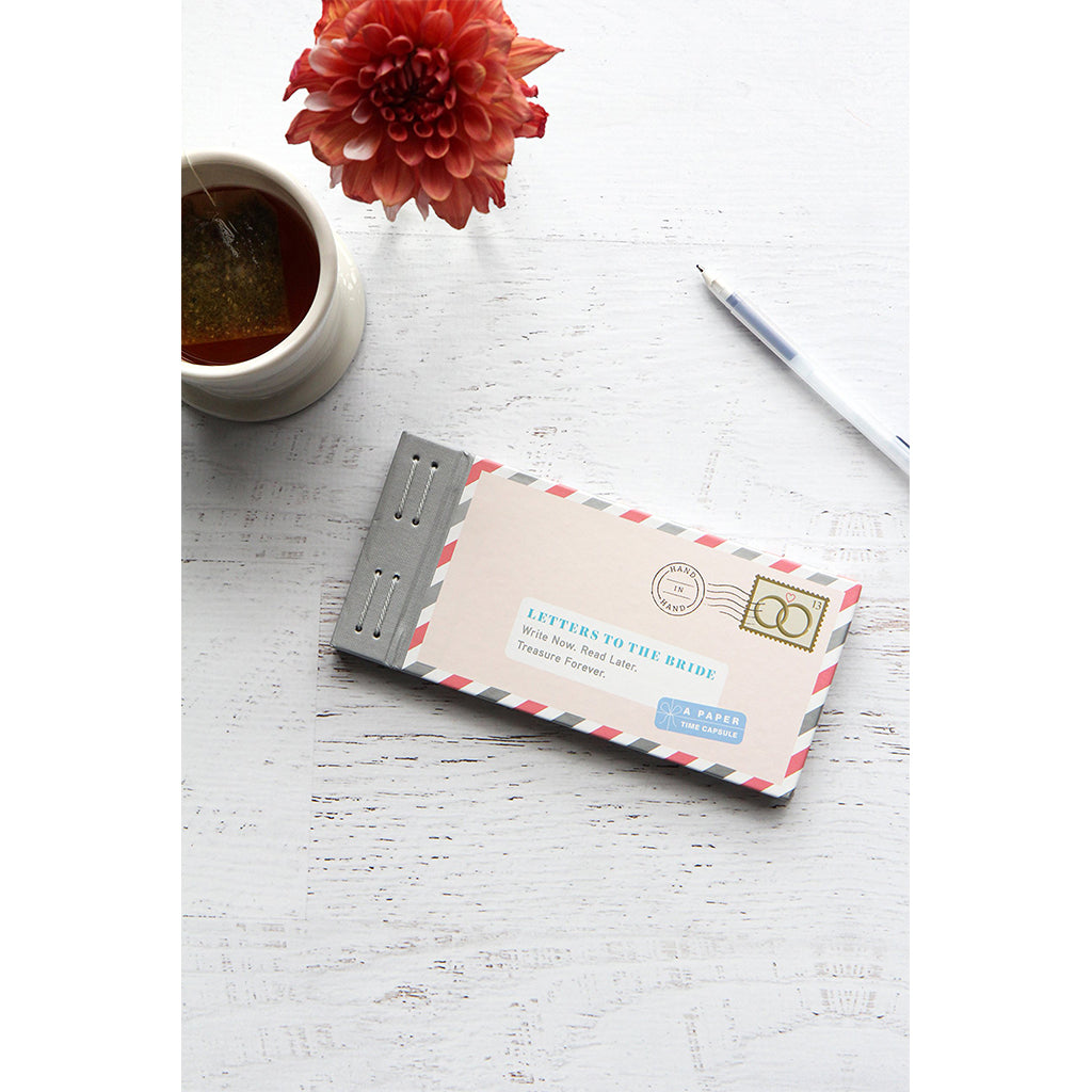 Letters to the Bride Write Now. Read Later. Treasure Forever