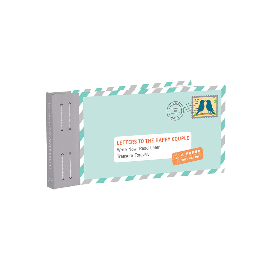 Letters to the Happy Couple Write Now. Read Later. Treasure Forever