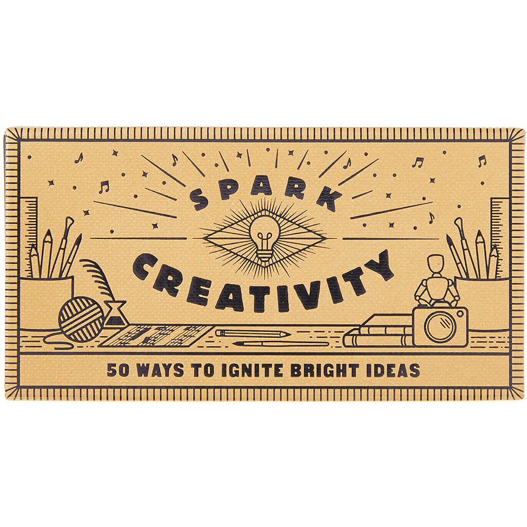 Spark Creativity 50 Ways to Ignite Bright Ideas