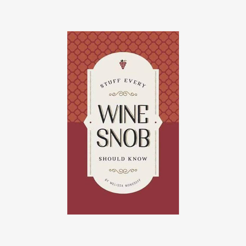 Stuff Every Wine Snob Should Know