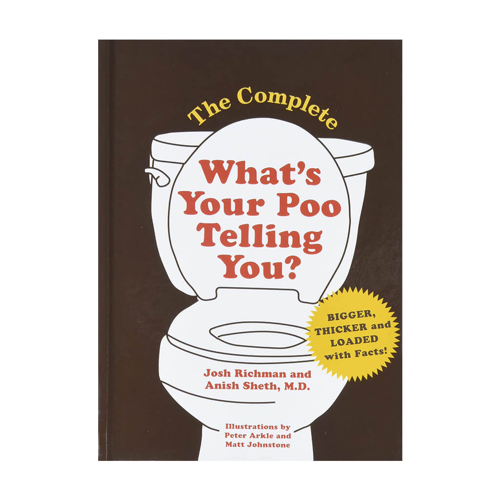 The Complete What&#39;s Your Poo Telling You