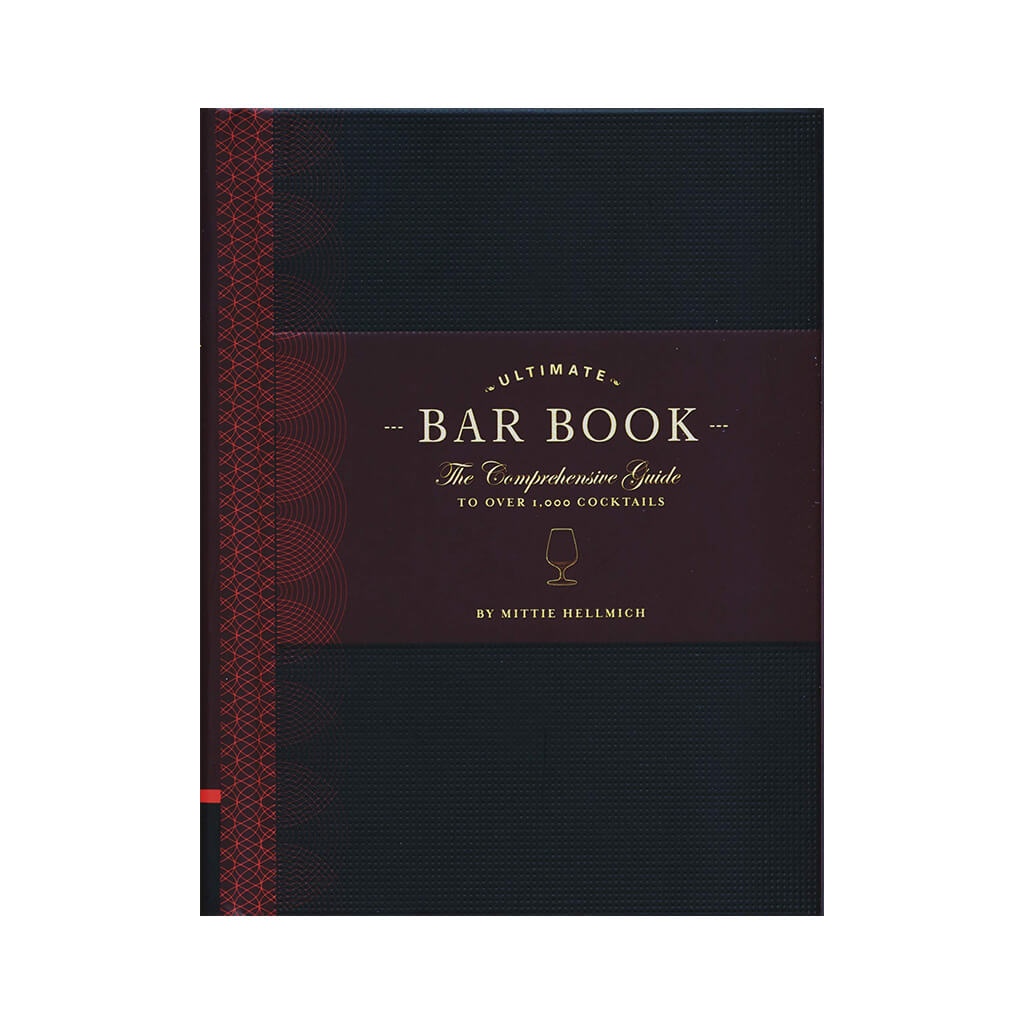 The Ultimate Bar Book: The Comprehensive Guide to Over 1,000 Cocktails