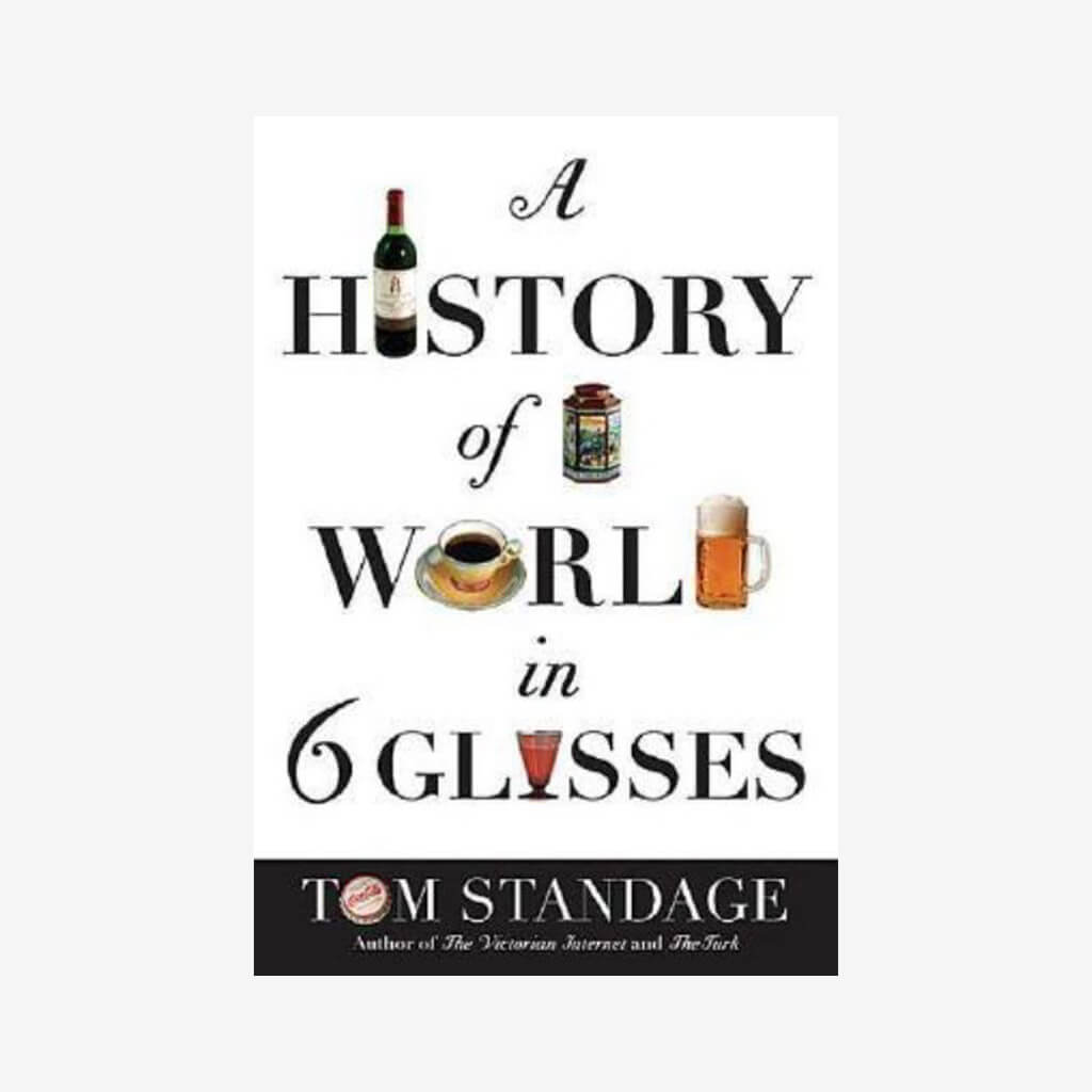 A History of the World in 6 Glasses - The Gifted Man