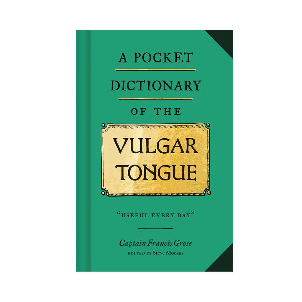A Pocket Dictionary of the Vulgar Tongue - The Gifted Man