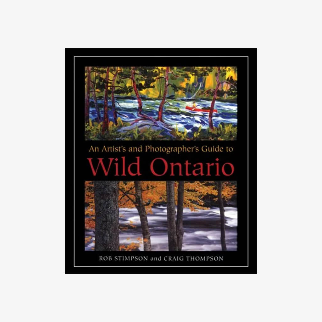 An Artist&#39;s and Photographer&#39;s Guide to Wild Ontario - The Gifted Man