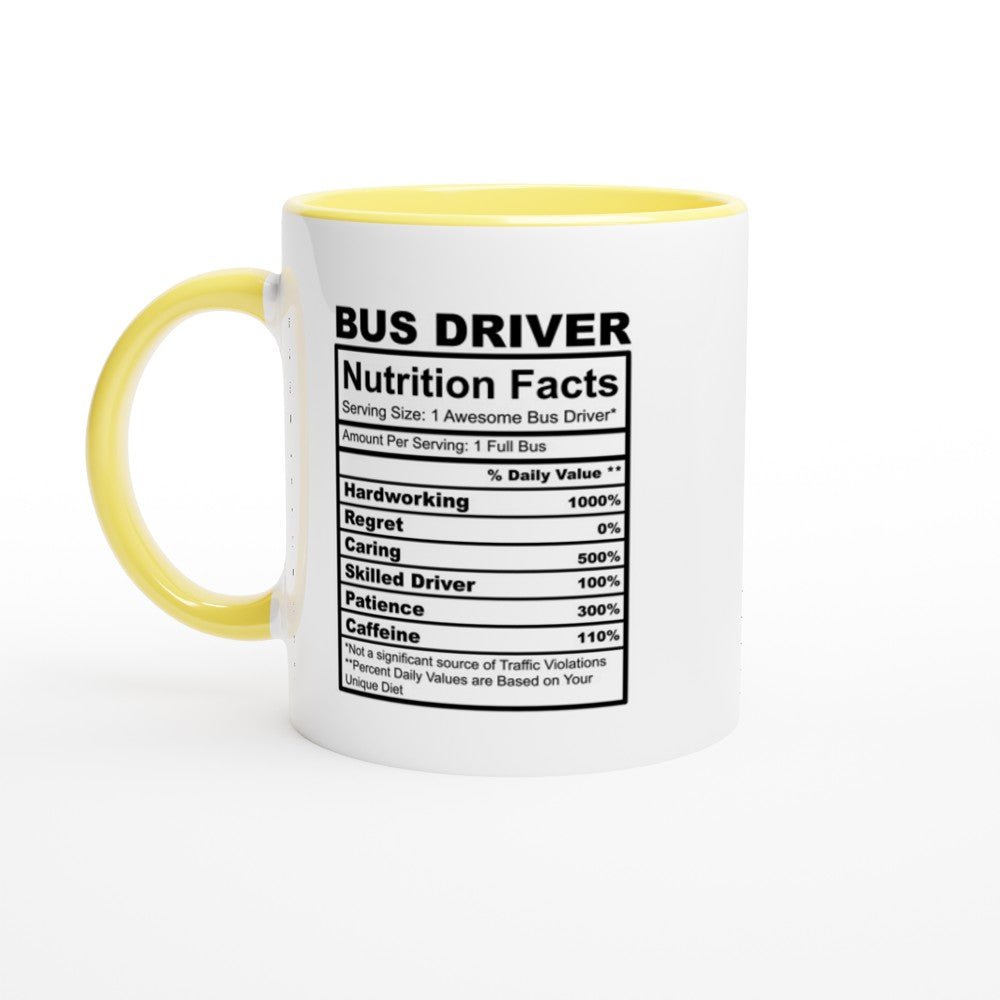 Bus Driver Nutrition Facts White 11oz Ceramic Mug with Color Inside - The Gifted Man