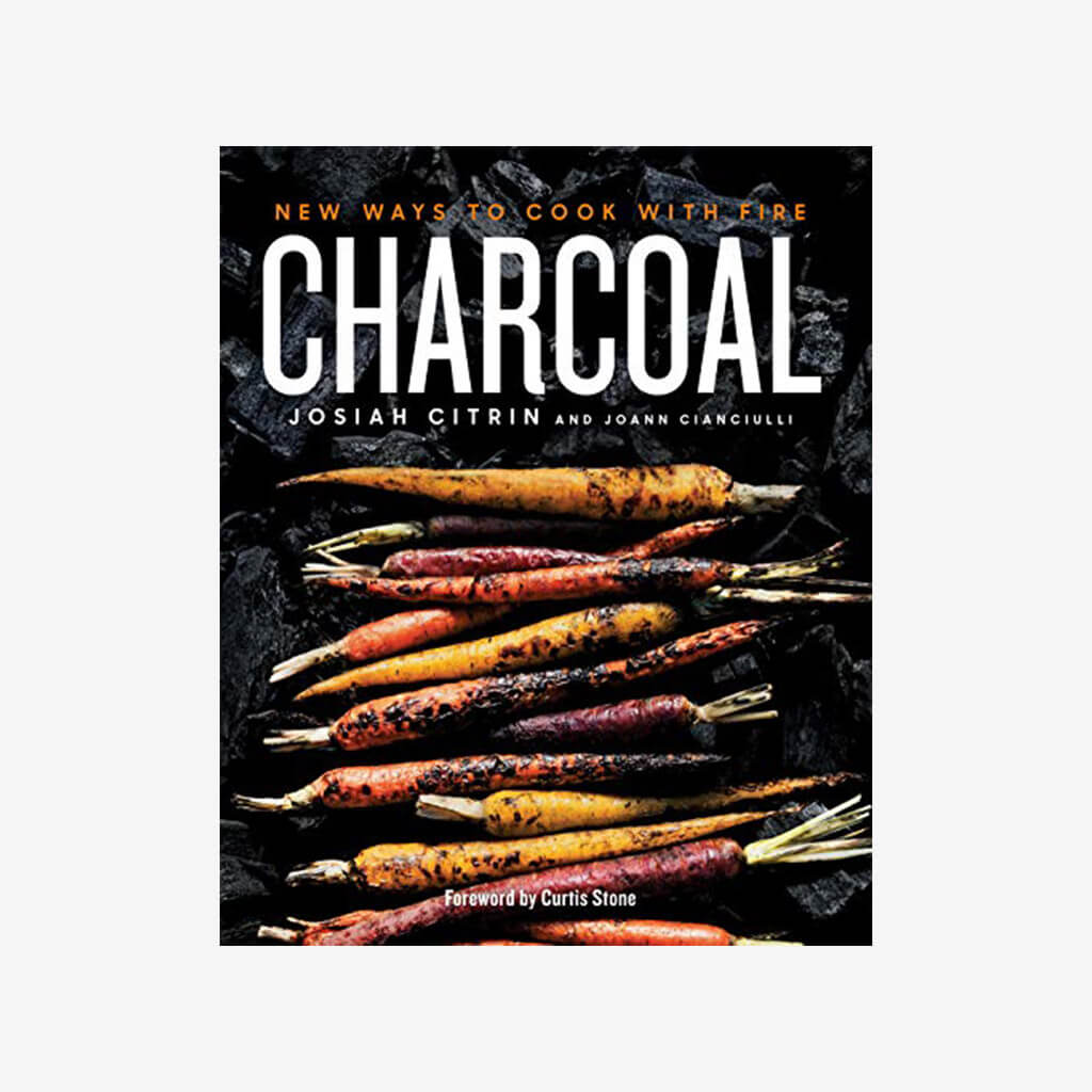Charcoal: New Ways to Cook with Fire: A Cookbook - The Gifted Man