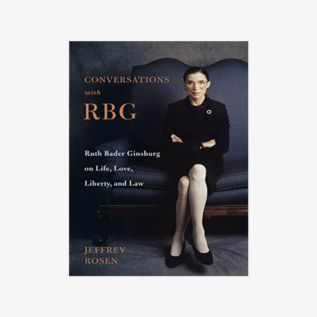 Conversations with RBG: Ruth Bader Ginsburg on Life, Love, Liberty, and Law - The Gifted Man