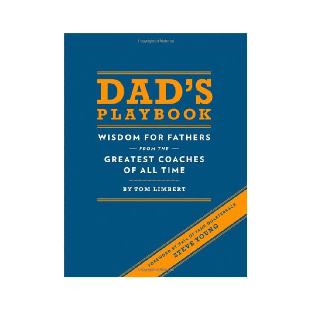 Dad&#39;s Playbook: Wisdom for Fathers from the Greatest Coaches of All Time - The Gifted Man