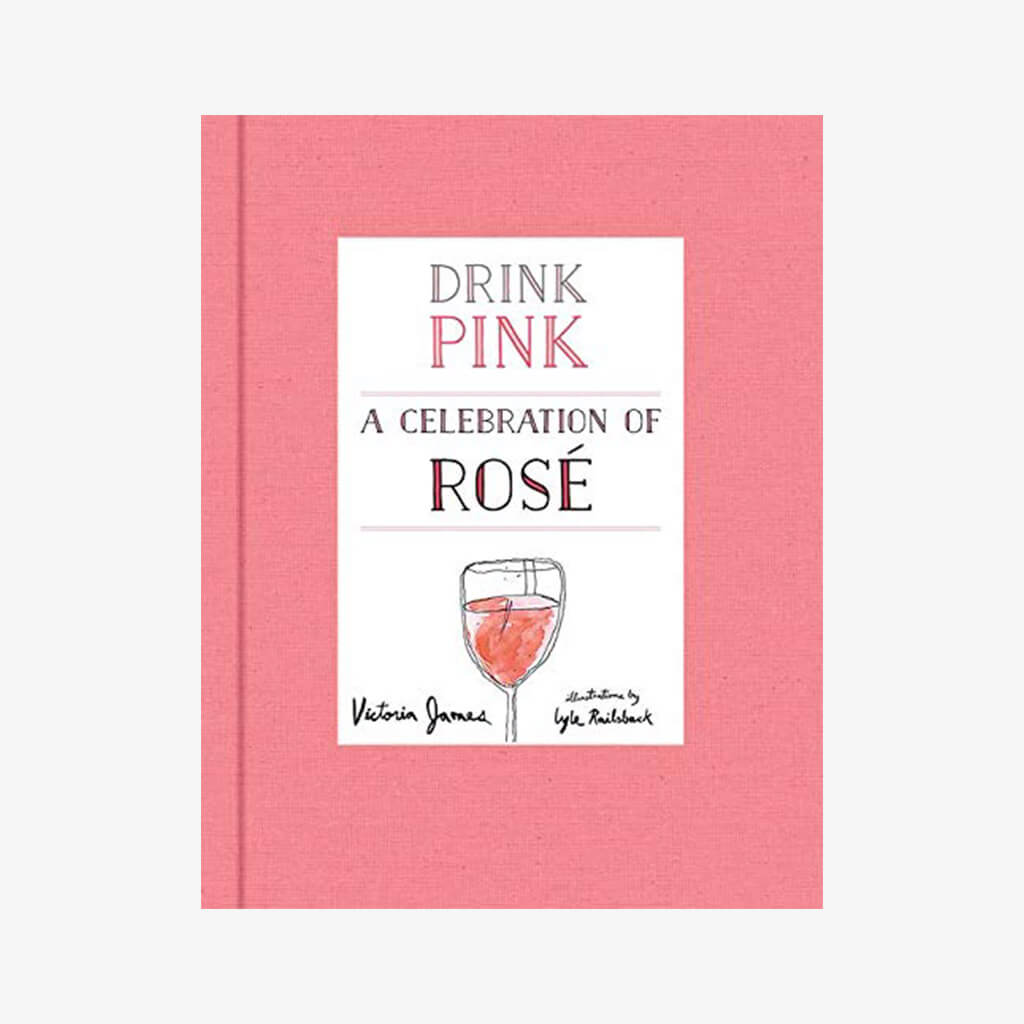 Drink Pink: A Celebration of Rose