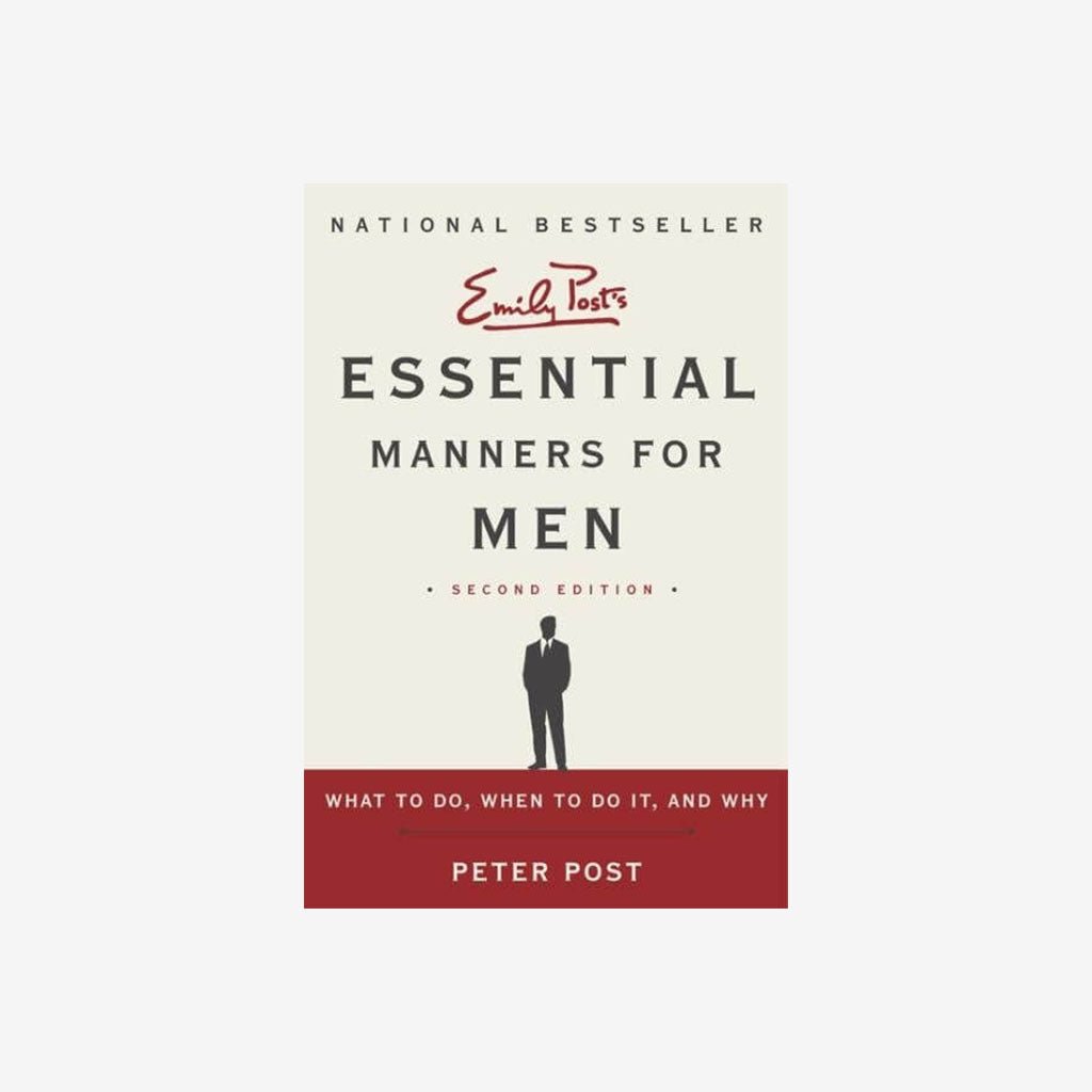 Essential Manners for Men 2nd Edition: What to Do, When to Do It, and Why - The Gifted Man