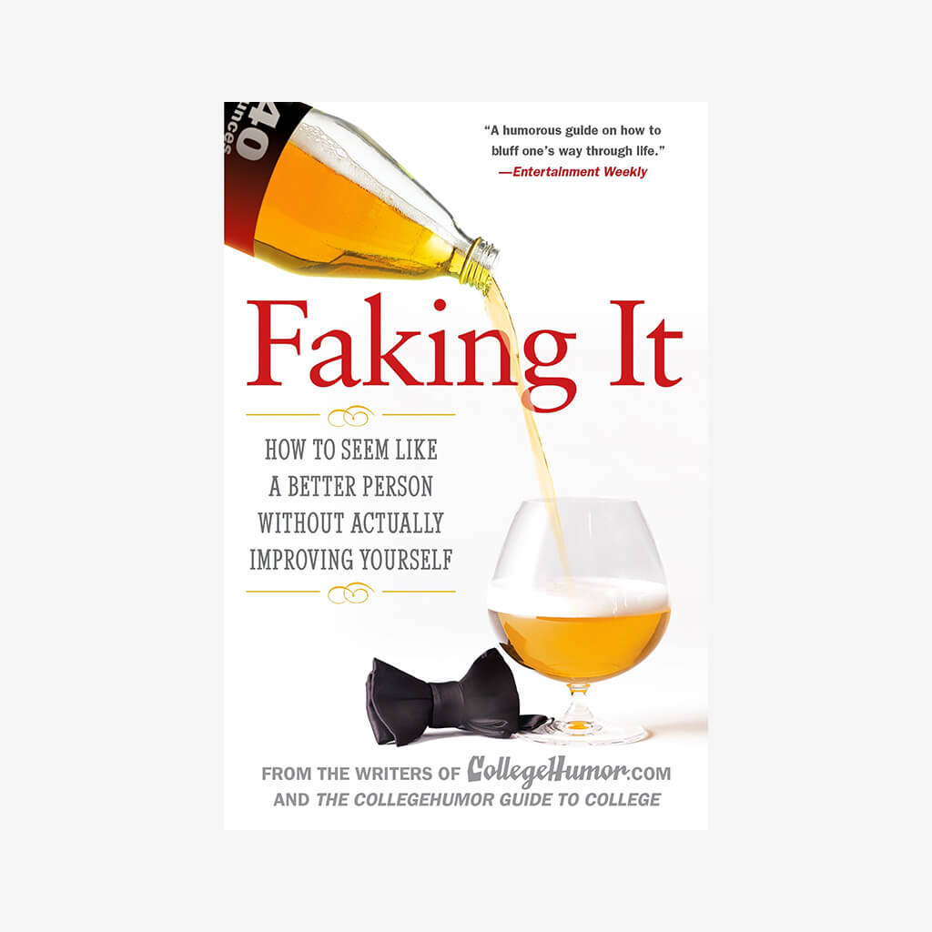 Faking It: How to Seem Like A Better Person Without Actually... - The Gifted Man