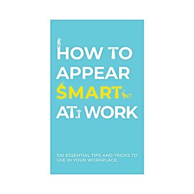 How To Appear Smart AT Work - The Gifted Man