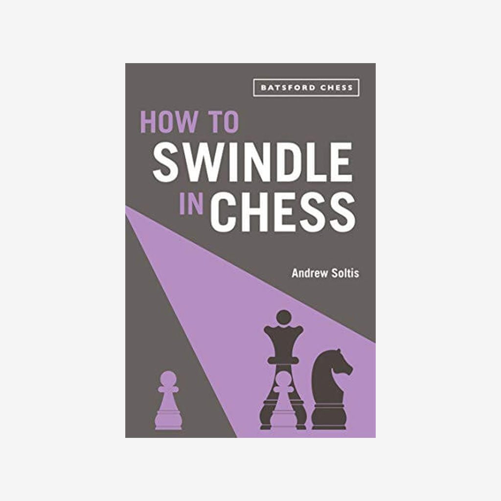 How to Swindle in Chess: snatch victory from a losing position - The Gifted Man
