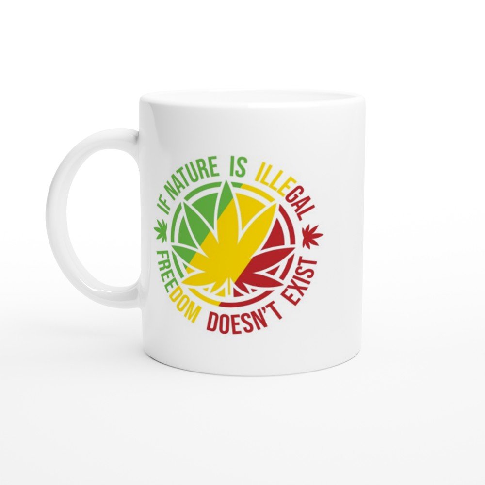 If Nature is Illegal Freedom Does Doesn&#39;t Exist White 11oz Ceramic Mug - The Gifted Man