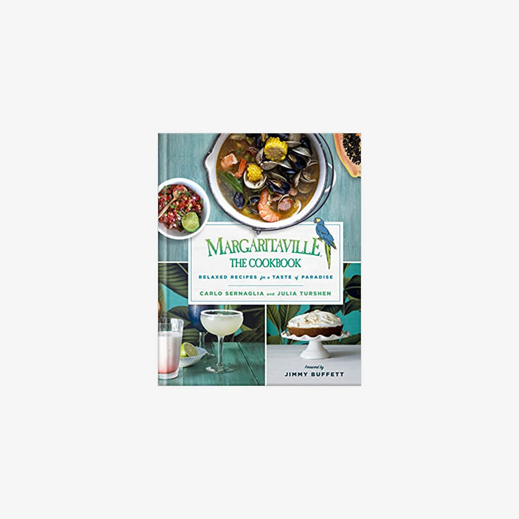Margaritaville: The Cookbook: Relaxed Recipes For a Taste of Paradise