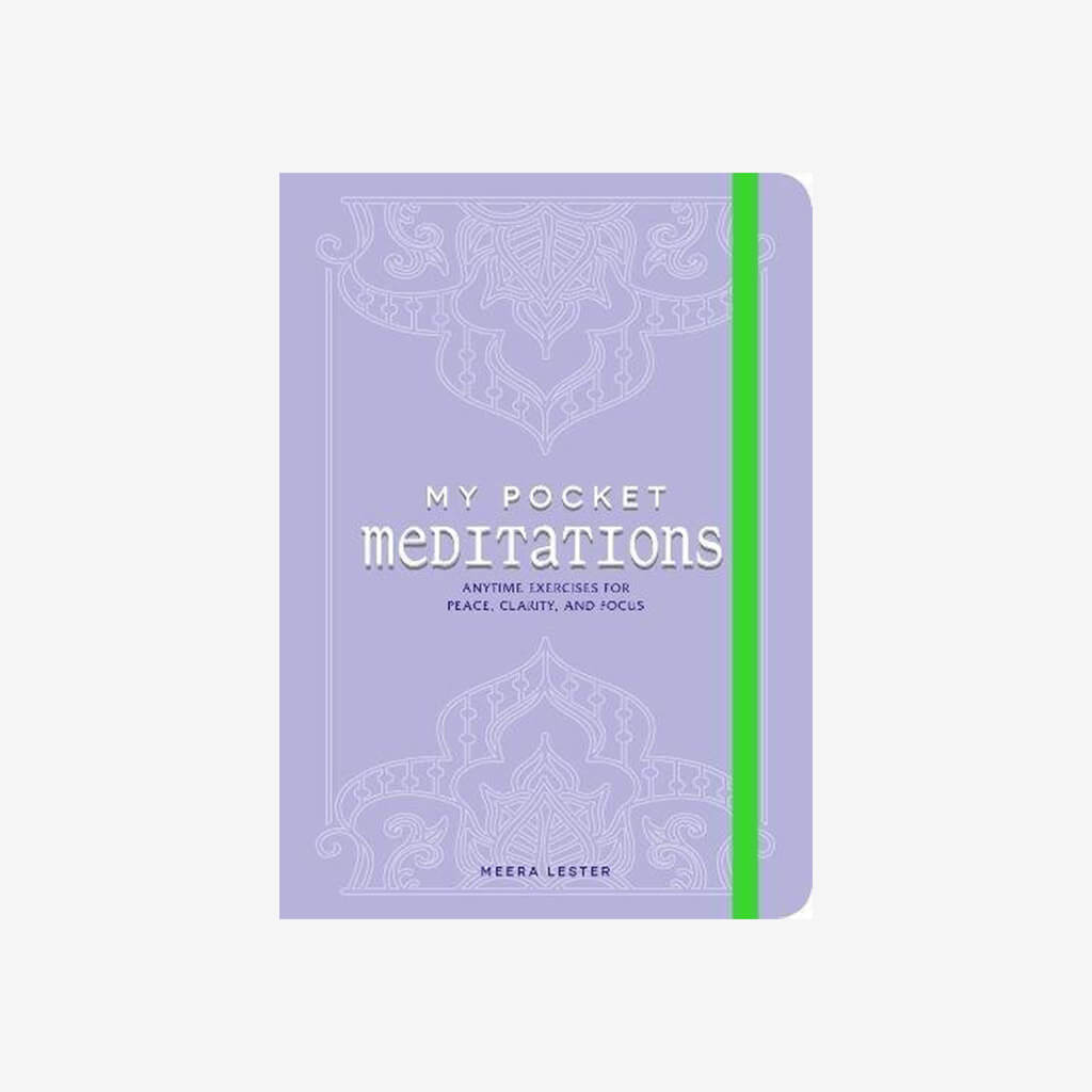 My Pocket Meditations: Anytime Exercises for Peace, Clarity, and Focus