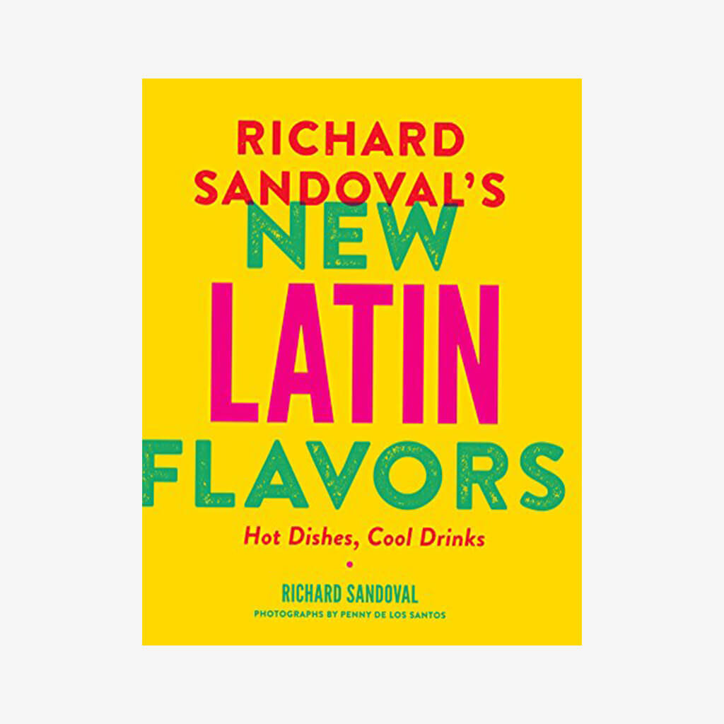 Richard Sandoval&#39;s: New Latin Flavors