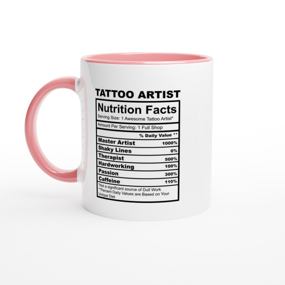 Tattoo Artist Nutrition Facts White 11oz Ceramic Mug with Color Inside