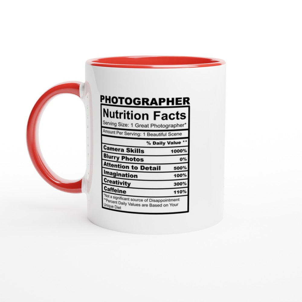 Photographer Nutrition Facts White 11oz Ceramic Mug with Color Inside