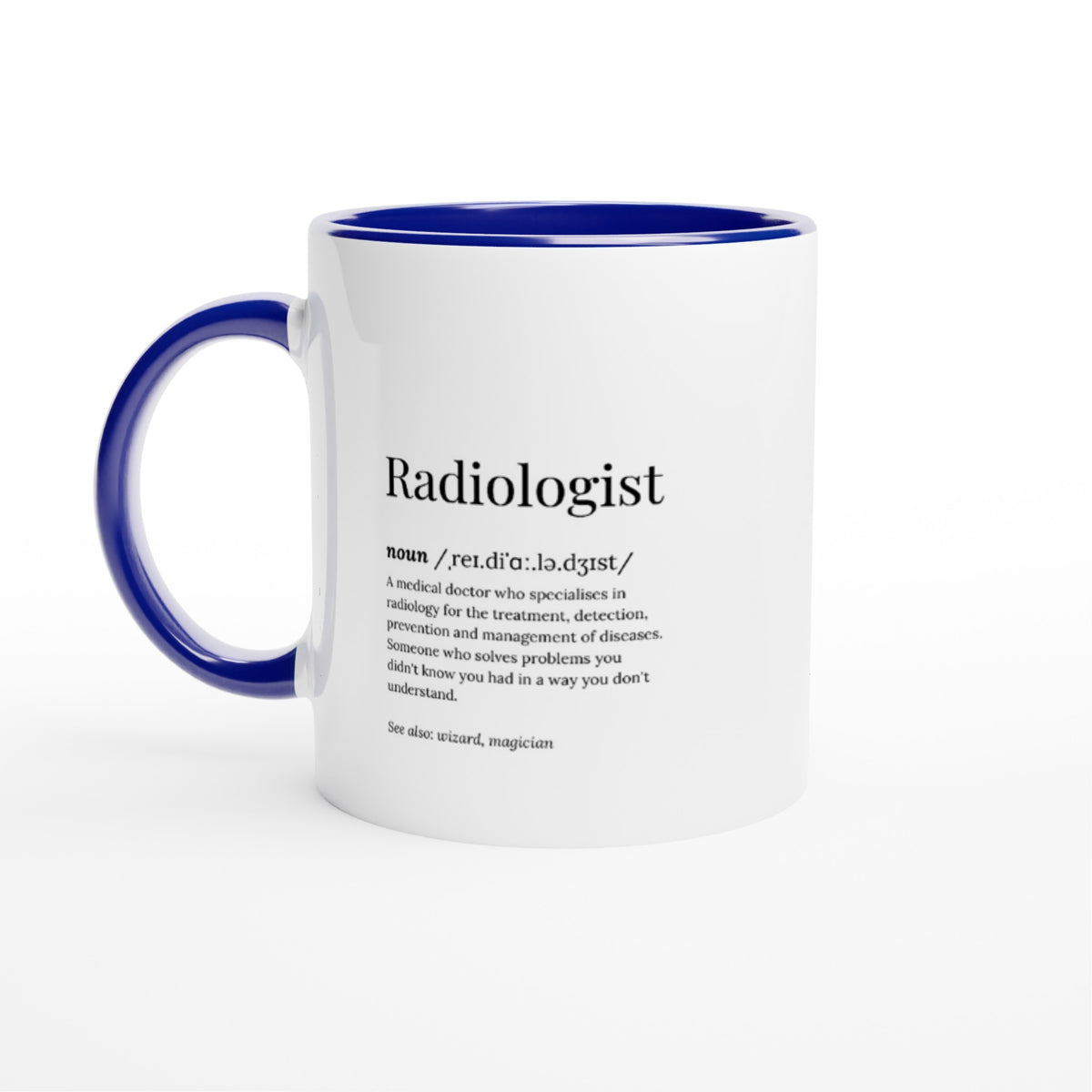 Radiologist Mug White 11oz Ceramic Mug with Color Inside