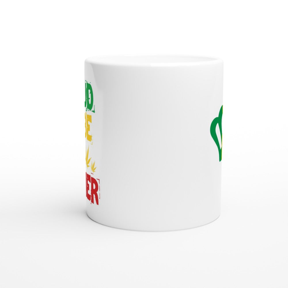 Proud To Be a Stoner White 11oz Ceramic Mug