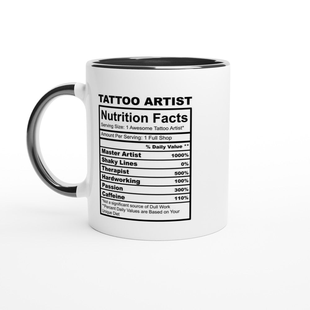 Tattoo Artist Nutrition Facts White 11oz Ceramic Mug with Color Inside