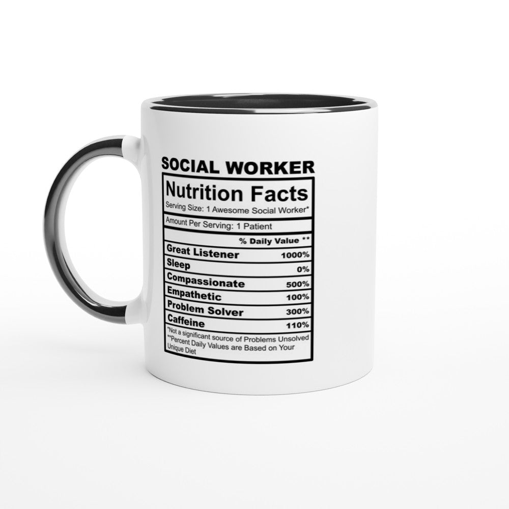 Social Worker Nutrition Facts White 11oz Ceramic Mug with Color Inside