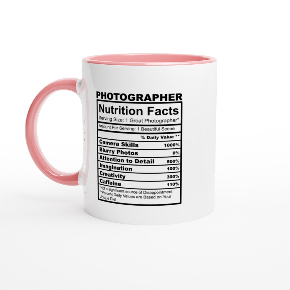 Photographer Nutrition Facts White 11oz Ceramic Mug with Color Inside