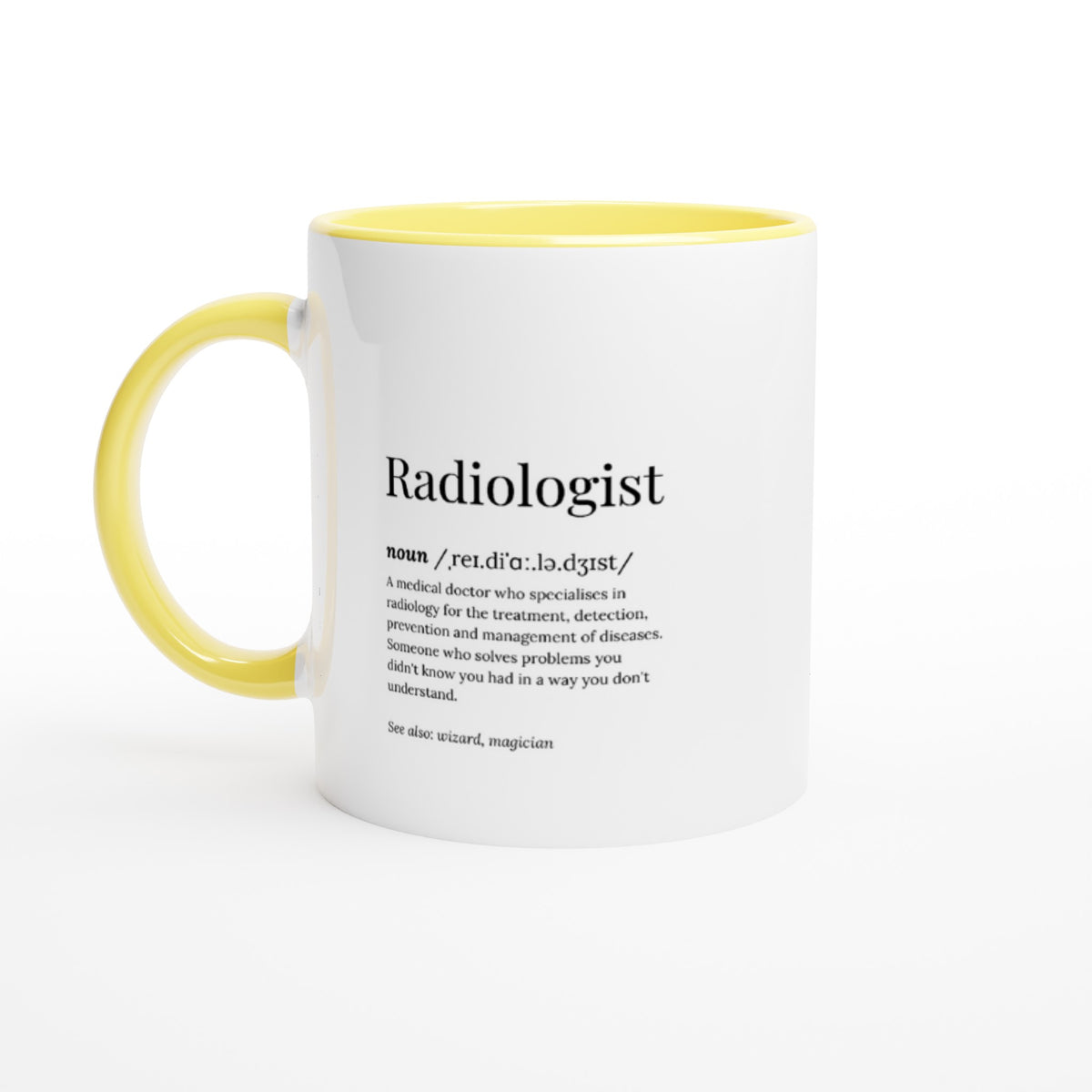 Radiologist Mug White 11oz Ceramic Mug with Color Inside