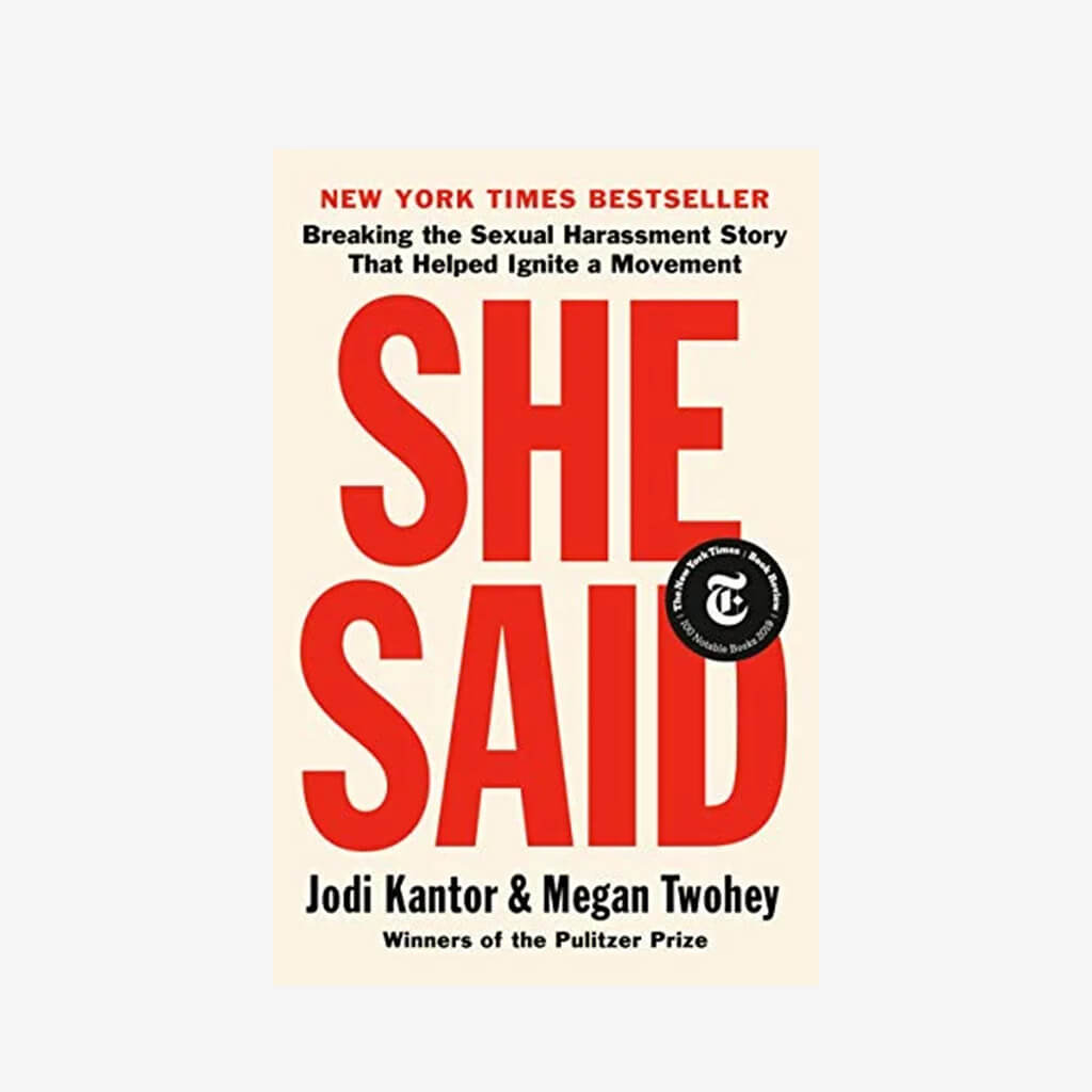 She Said: Breaking the Sexual Harassment Story That Helped Ignite a Movement