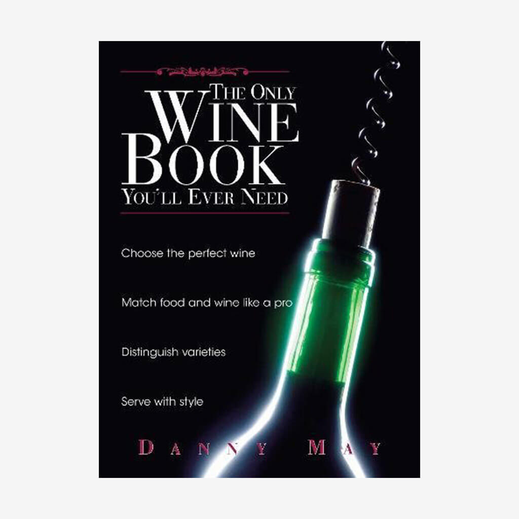 The Only Wine Book You&#39;ll Ever Need