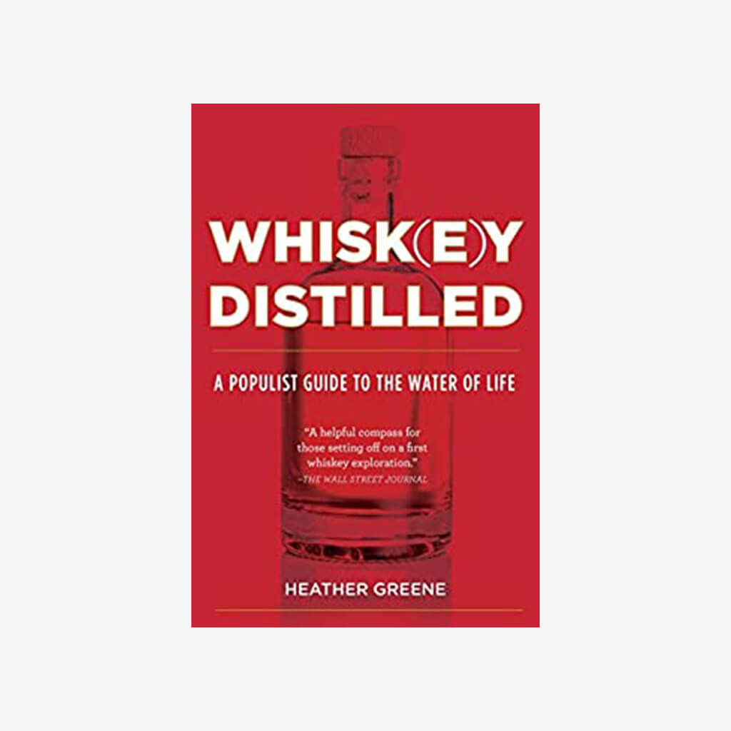 Whiskey Distilled: A Populist Guide to the Water of Life